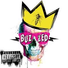 Buzzed