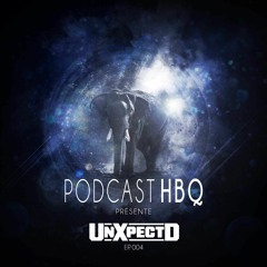 HBQ PODCAST PRESENTS Unxpectd