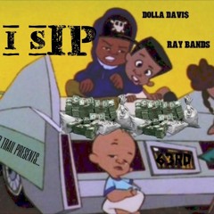 i Sip Exotic Pop x Dolla Davis x Ray Bands