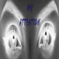 My Attention