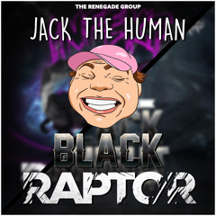 BLACK RAPTOR - JACK THE HUMAN
