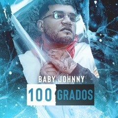 Baby Johnny - 100 Grados Freestyle [Prod El Jetty, Pore Muzik]