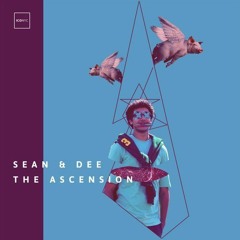 Sean & Dee - The Ascension Ep