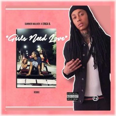 Summer Walker - Girls Need Love (Erica B. Freestyle)