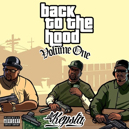 Stream DJ Kepsta - Back To The Hood Mixtape Vol.1 (OLD SKOOL HIP  HOP/GANGSTA RAP) by DJ KEPSTA | Listen online for free on SoundCloud