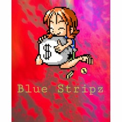 Blue Stripz Ft DozerPutEmOnAPoster
