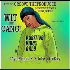 Groove - Ayo Eisha Wit The Gang (Jersey Club) @Amoureishaa @TheOnlyGuttaKay