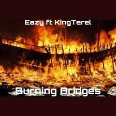 Burned Bridges x KingTerel