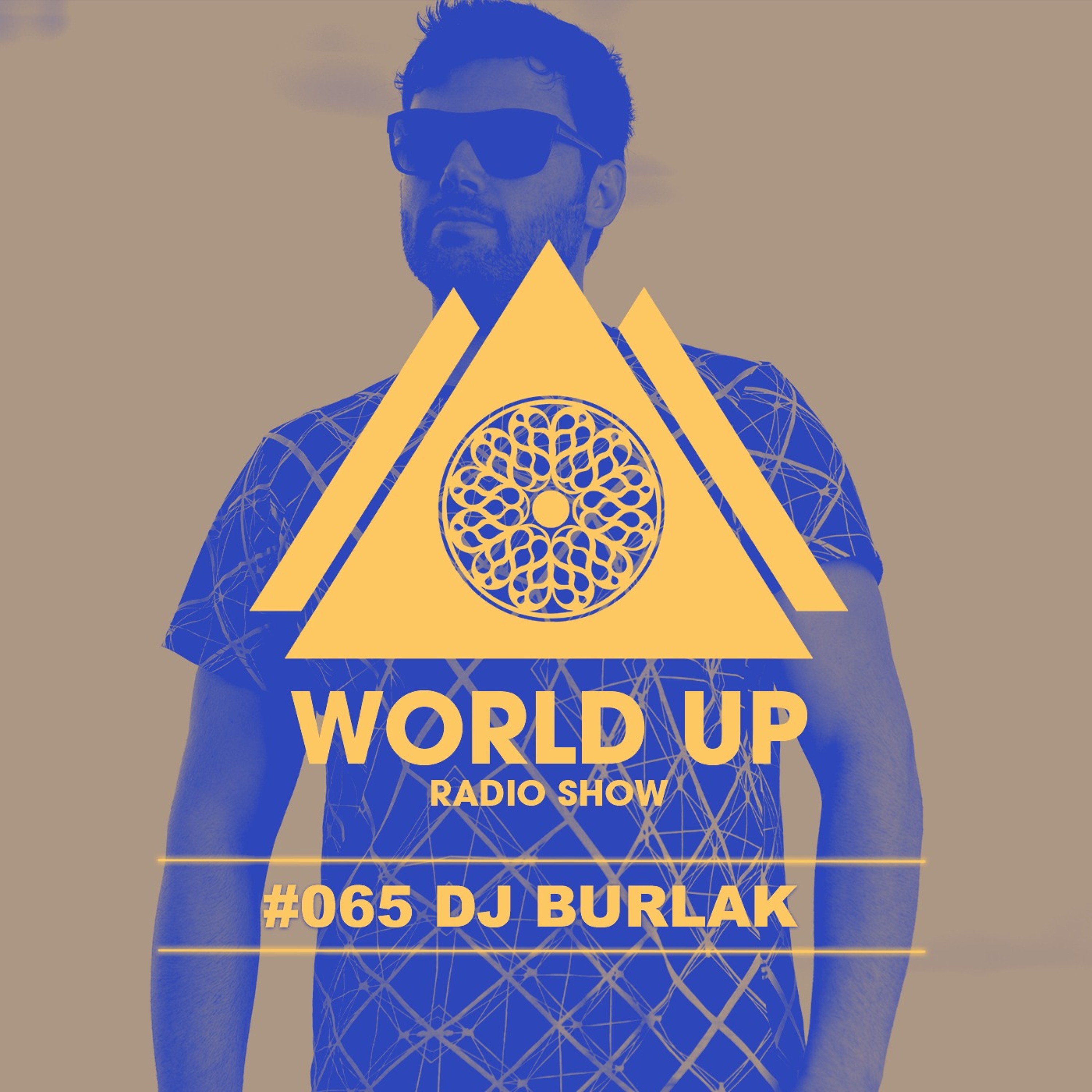 Dj Burlak - World Up Radio Show #065 episode artwork