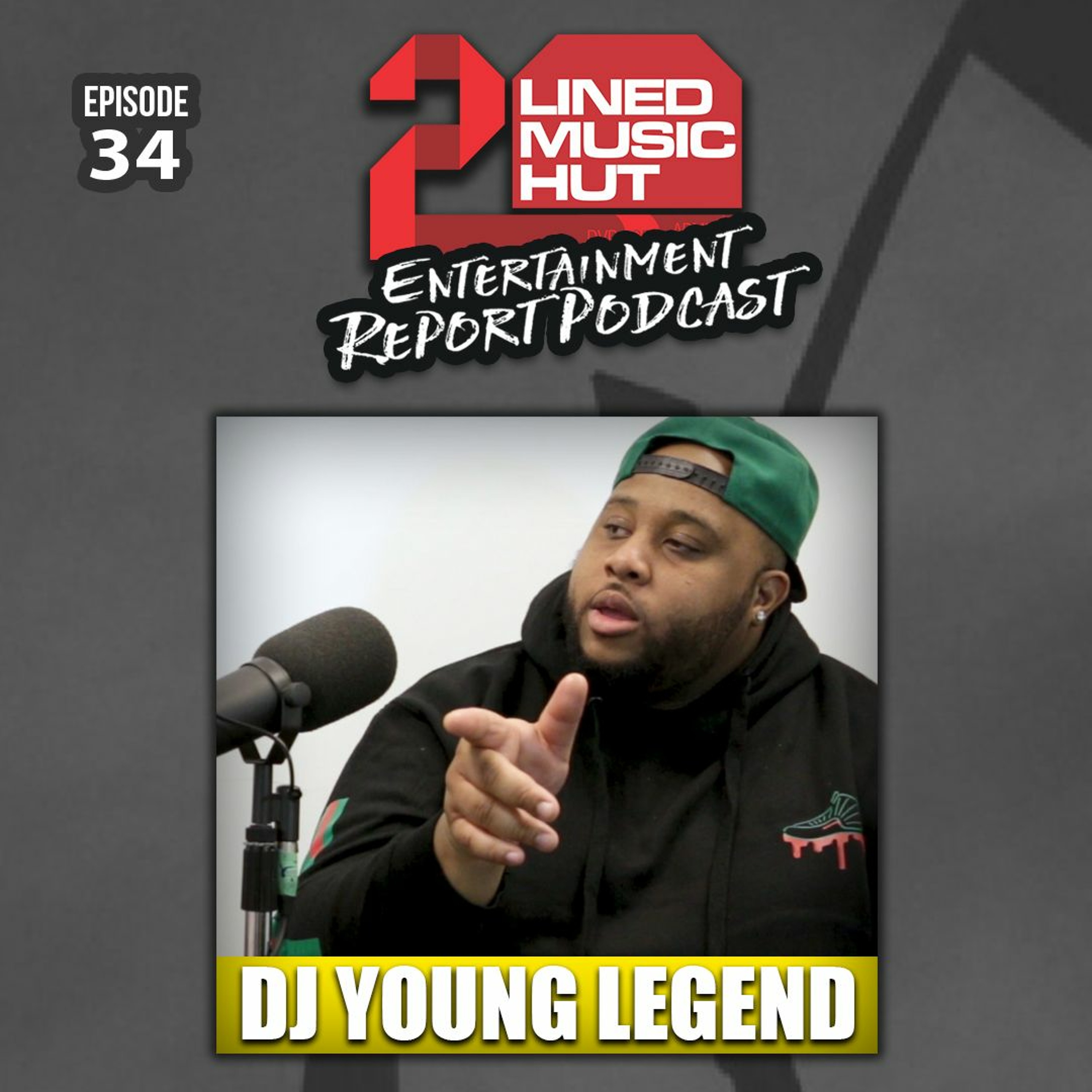 EPISODE #34 DJ YOUNG LEGEND BREAKS DOWN THE GAME FOR US! episode artwork