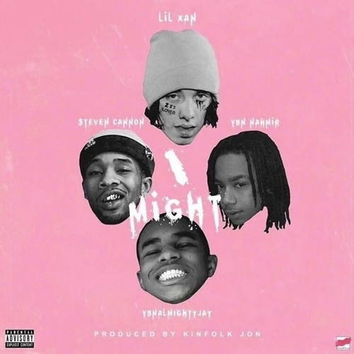 Ybn Nahmir X Lil Xan X Teven Cannon X Almighty Jay I Might Prod