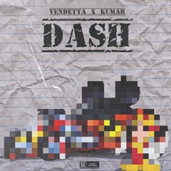Vendetta x KUMAR Dash