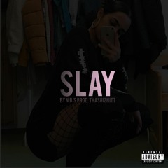 NBS - Slay (Expicit Version) [Prod. By ThaShiznitt] | CapoMusik