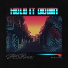 Hold It Down (feat. LATENIGHTJIGGY)