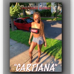 CARTIANA ( Thotiana Remix)