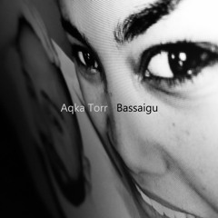 Aqka Torr - Bassaigu Album Preview (Official Audio)