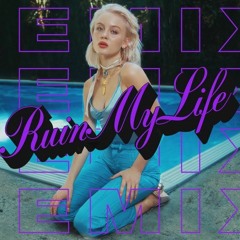 Ruin My Life  -  Zara Larson (Billy Remix)