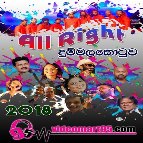 ALL RIGHT LIVE IN DUMMALA KOTUWA 2018