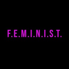 F.E.M.I.N.I.S.T. feat. Jackson Whalan