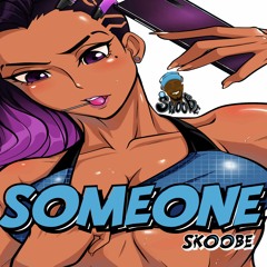 SomeOne By Skoob E