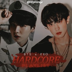 hardcore playlist ; EXOTAN (BTS & EXO)