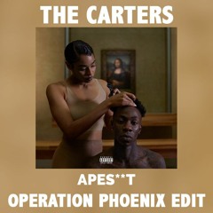 The Carters - APES**T (Operation Phoenix Edit) [FREE DOWNLOAD]