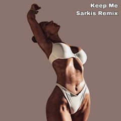 Niykee Heaton - Keep Me (Sarkis Remix)