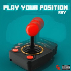 Play Your Position (Prod. Nick Vans)