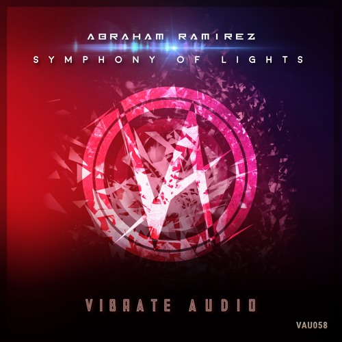 Abraham Ramirez -  Symphony Of Lights  (Extended Mix) OUT NOW