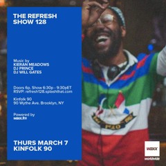 The REFRESH Radio Show # 128 (+ special guest set from DJ Will Gates)