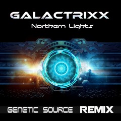GalactrixX - Northern Lights (Genetic Source Remix) #FREE DOWNLOAD