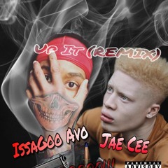 IssaGoo Avo, Jae Cee "Up It"(G Herbo Remix)