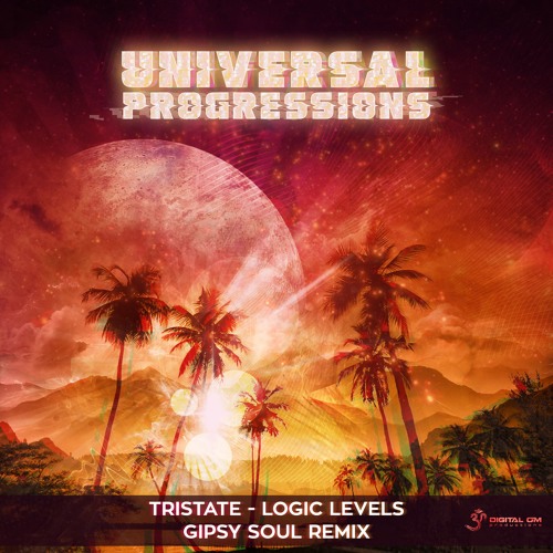 Tristate - Logic Levels (Gipsy Soul Remix) || Universal Progressions (OUT NOW on Digital Om!)