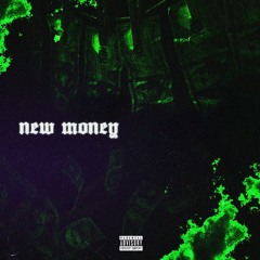 New Money (prod. OniiMadeThis)