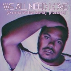 Girls Need Love (Summer Walker Remix) (Fresstyle)(We All Need Love)