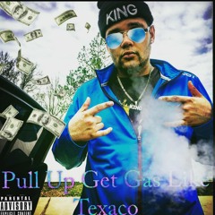 Pull Up Get Gas Like Texaco (feat. Kyng Dingaling)