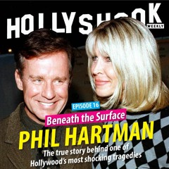 16 - Phil Hartman: A Tragic Murder-Suicide