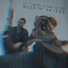 Lil Toenail & Fame On Fire - Bussin' Pieces (Remix)