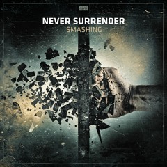 Never Surrender - Smashing