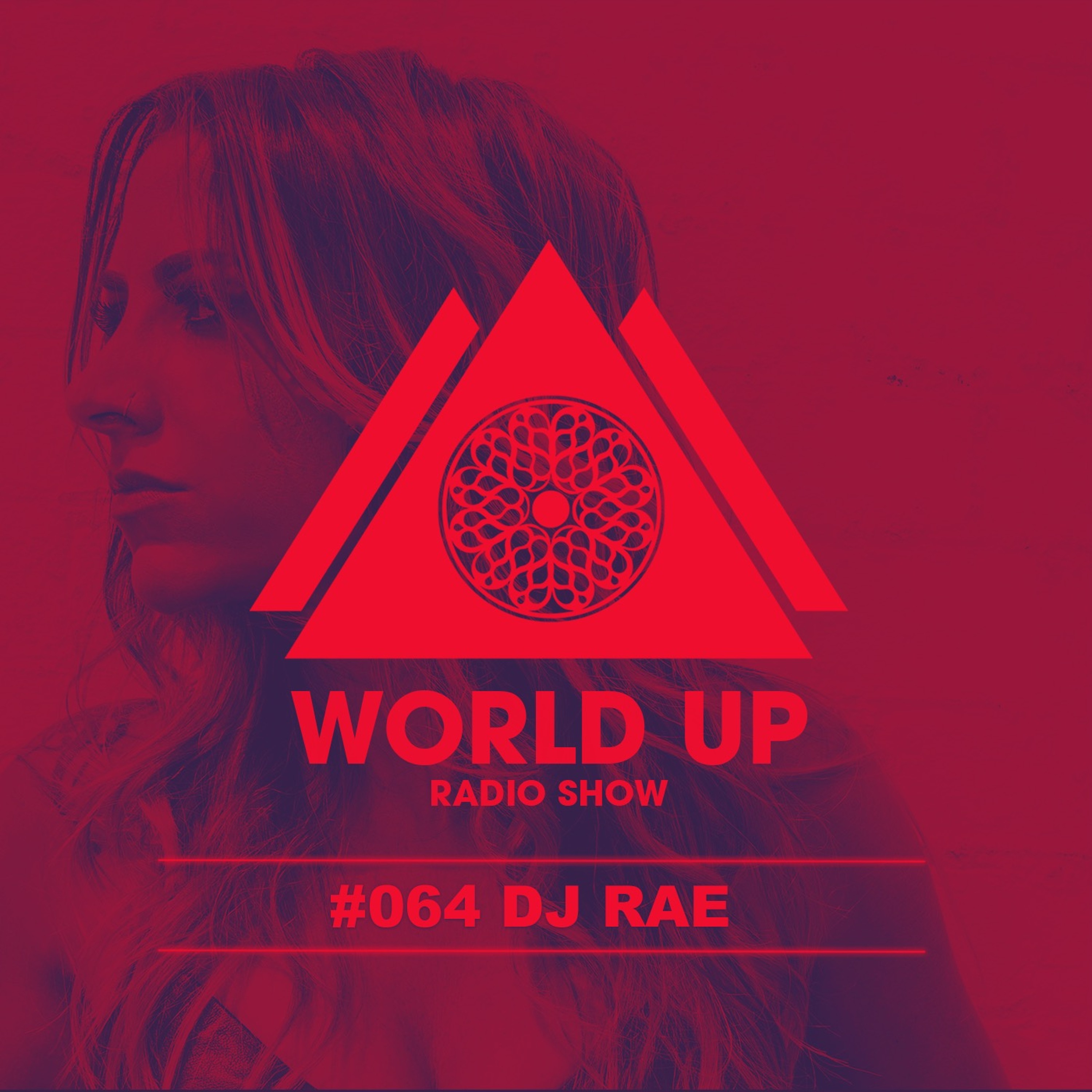 Dj Rae - World Up Radio Show #064 episode artwork