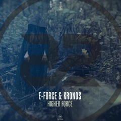 E-Force & Kronos - Higher Force (Teaser)