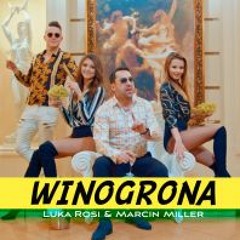 Luka Rosi & Marcin Miller - Winogrona