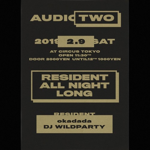 20190209 Audiotwo@circustokyo rec opening set