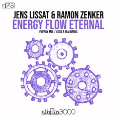 Jens Lissat & Ramon Zenker - Energy Flow Eternal (Loco & Jam Remix)