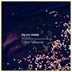 Big Joe Daddy - Stardust