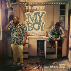 "My Boy" ft. (Trapboy Freddy) produced by: Marz Beats
