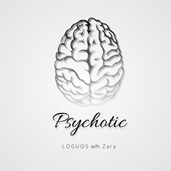 Psychotic (feat. Zara)