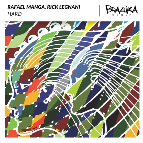 Rafael Manga, Rick Legnani - Hard