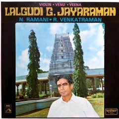 Lalgudi G. Jayaraman – His Master's Voice – ECSD 2494 - B1 Ganamoorthey