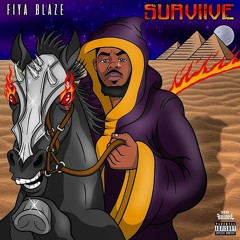 Bus A Move - From #Surviive (album) on all Platforms- Fiya Blaze